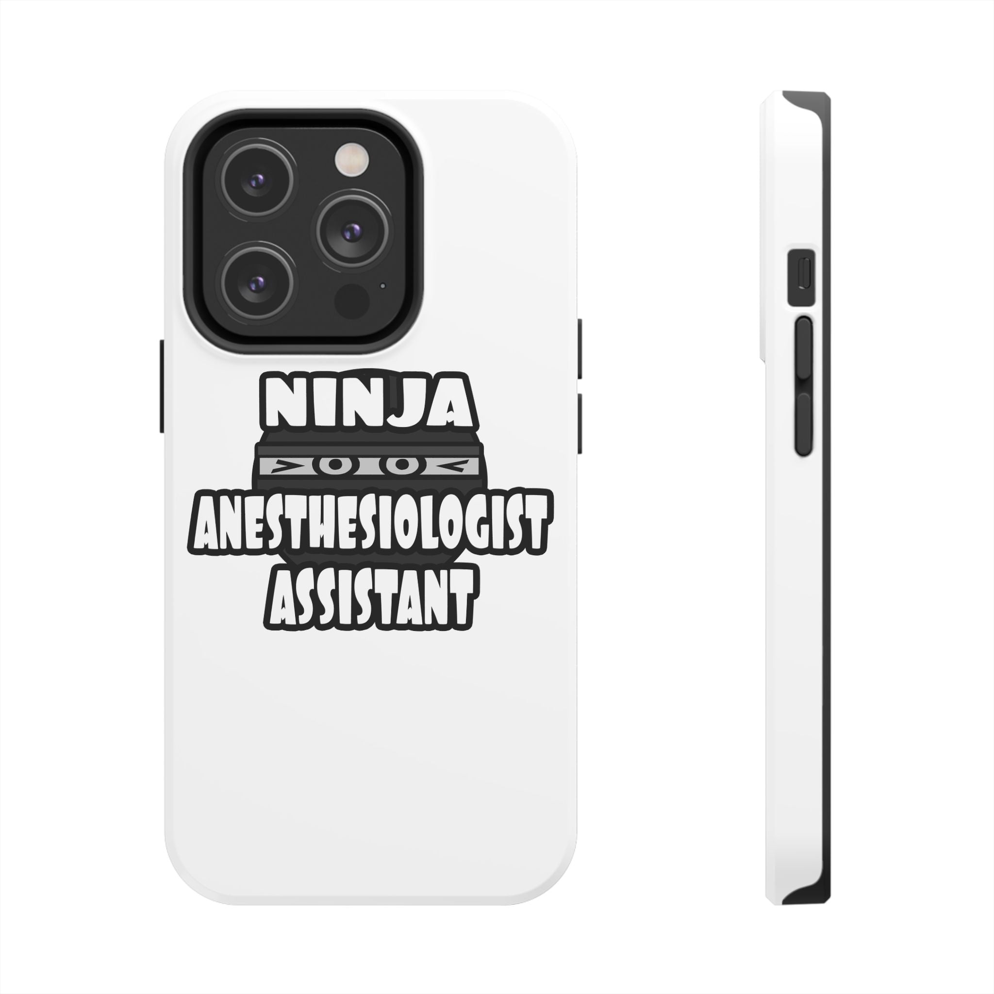Ninja Anesthesiologist Assistant - Tough Phone Cases
