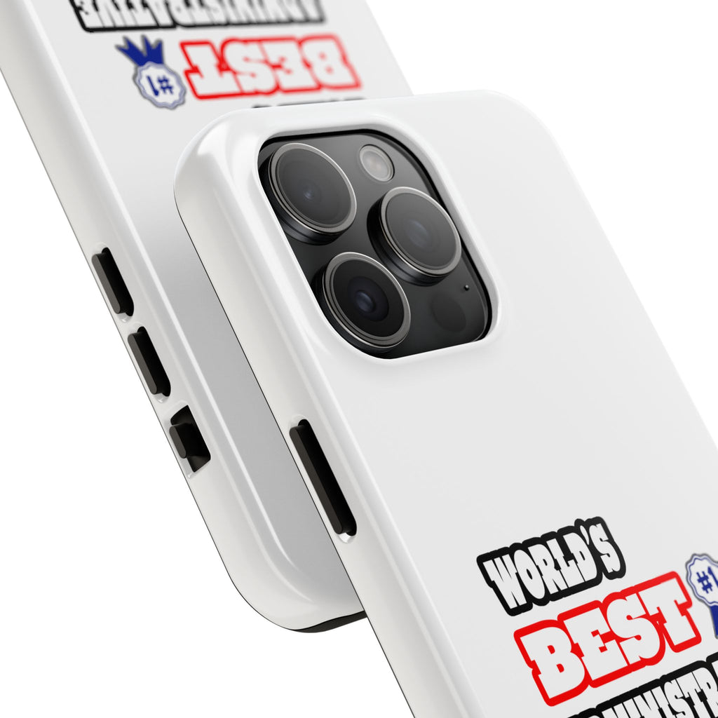 World's Best Administrative Assistant - Tough Phone Cases