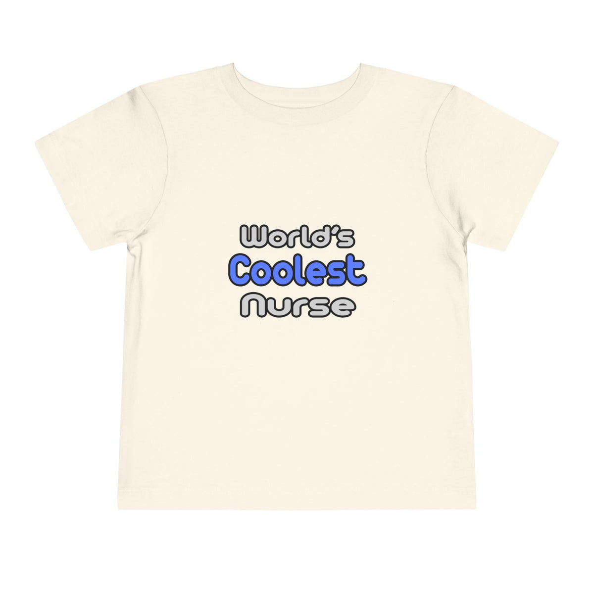 World's Coolest Nurse - Toddler Short Sleeve Tee
