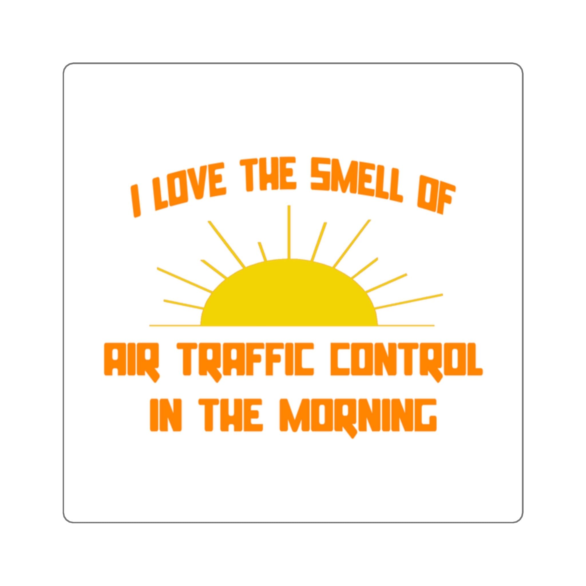 Smell of Air Traffic Control in the Morning - Square Stickers