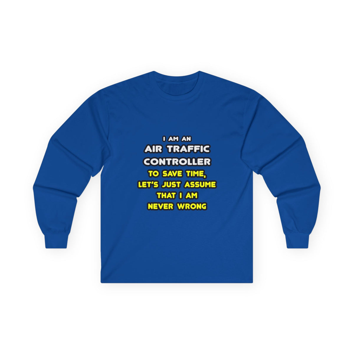 Funny Air Traffic Controller T Shirts - Unisex Ultra Cotton Long Sleeve Tee