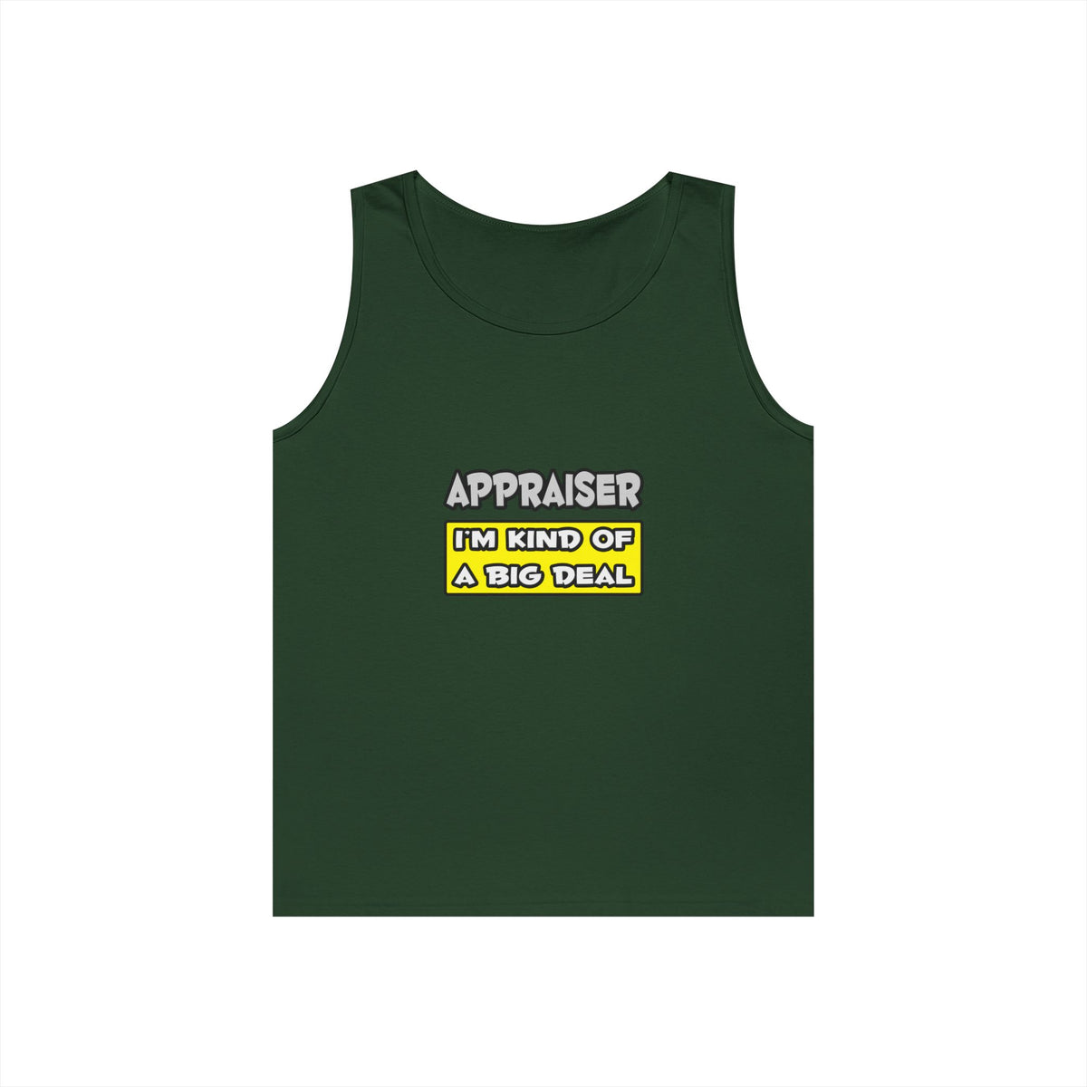 Appraiser .. I'm Kind of a Big Deal - Unisex Heavy Cotton Tank Top