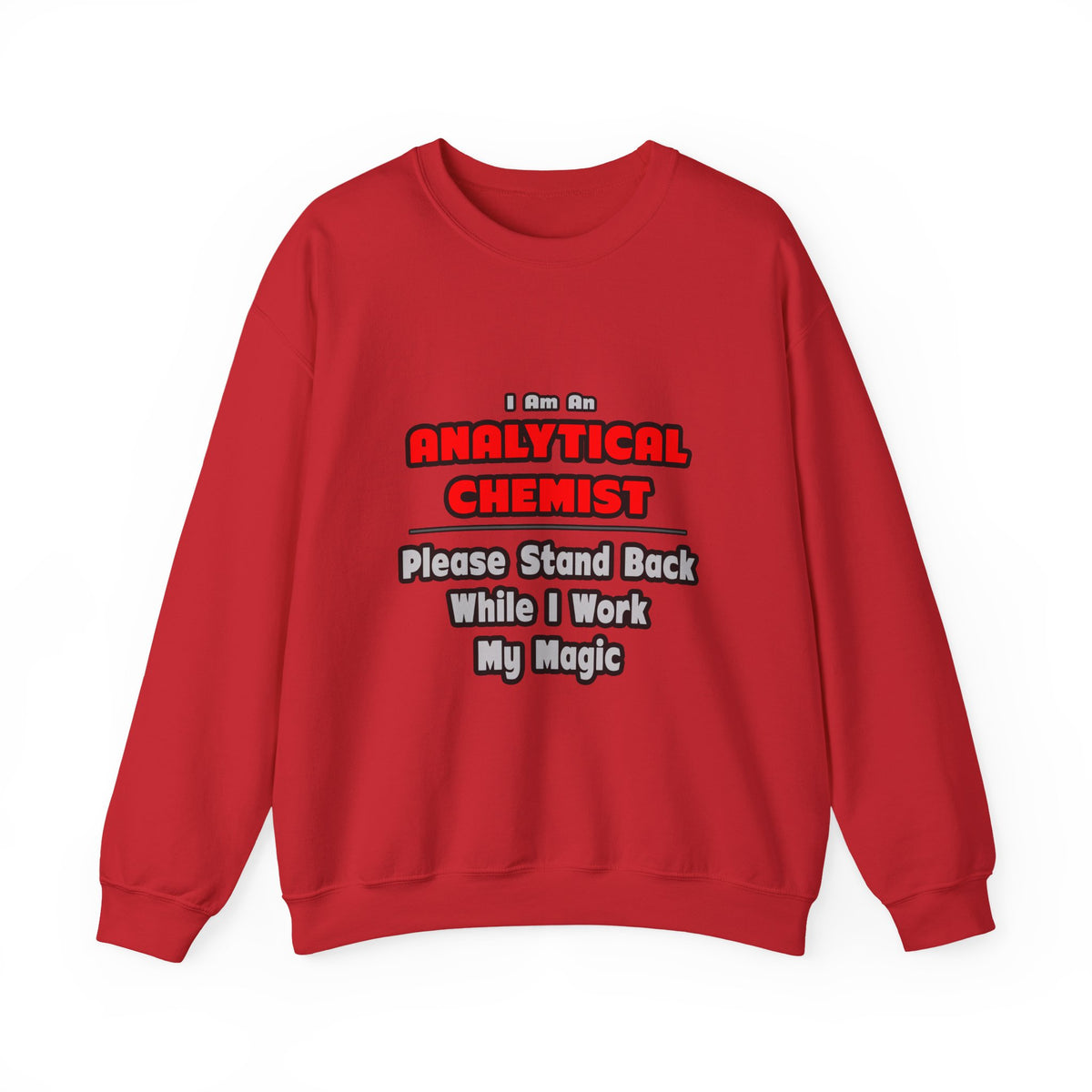 Analytical Chemist...Work My Magic - Unisex Heavy Blend™ Crewneck Sweatshirt