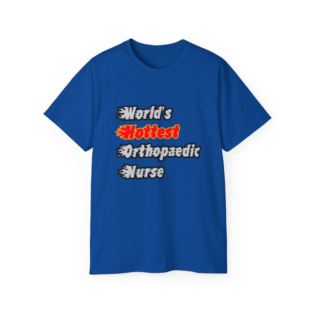World's Hottest Orthopaedic Nurse - Unisex Ultra Cotton Tee