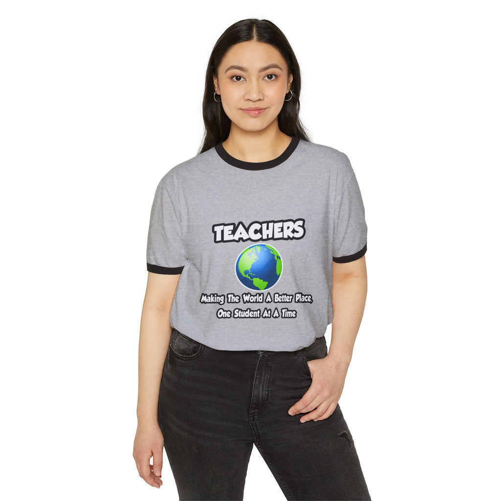 Teachers...Making the World a Better Place - Unisex Cotton Ringer T-Shirt