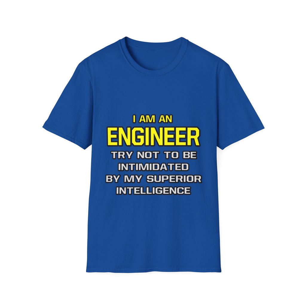 Engineer...Superior Intelligence - Unisex Softstyle T-Shirt