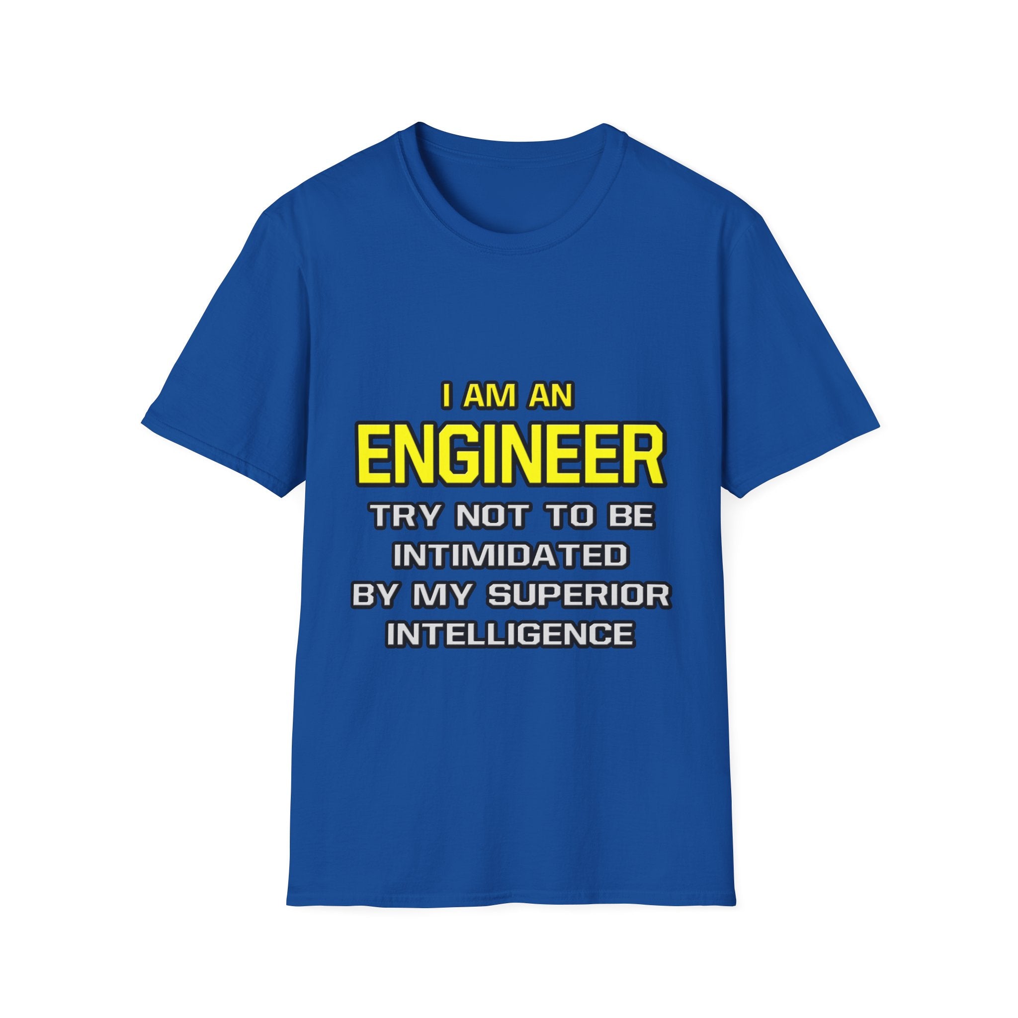 Engineer...Superior Intelligence - Unisex Softstyle T-Shirt