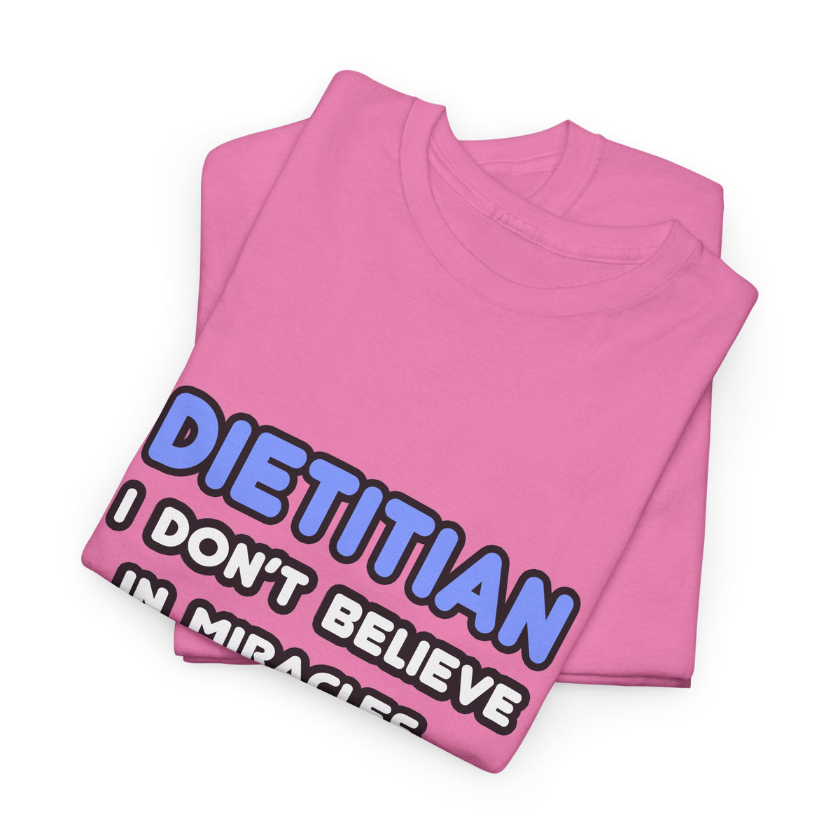 Miracles and Dietitians - Unisex Heavy Cotton Tee