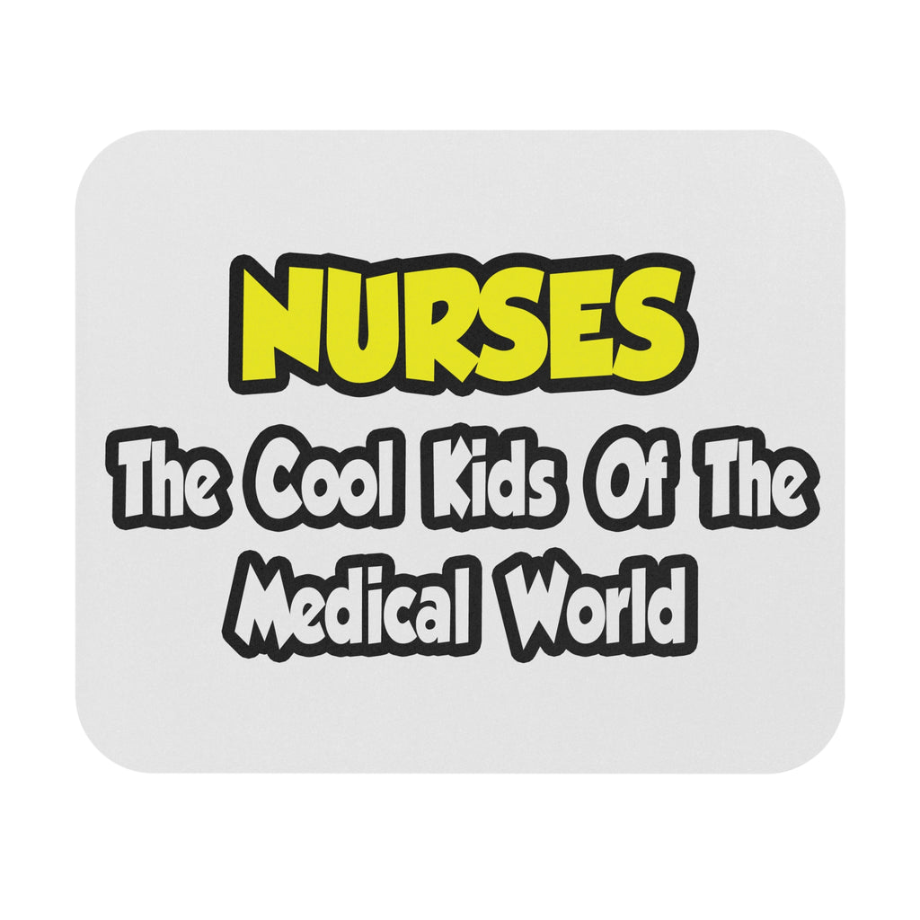 Nurses...Cool Kids of Medical World - Mouse Pad (Rectangle)
