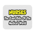 Nurses...Cool Kids of Medical World - Mouse Pad (Rectangle)