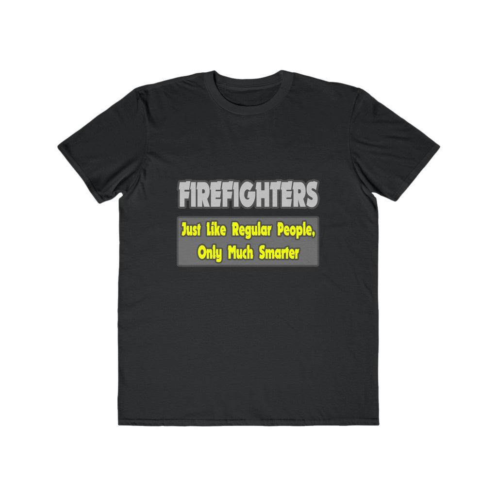 Firefighters...Smarter - Men's Lightweight Fashion Tee