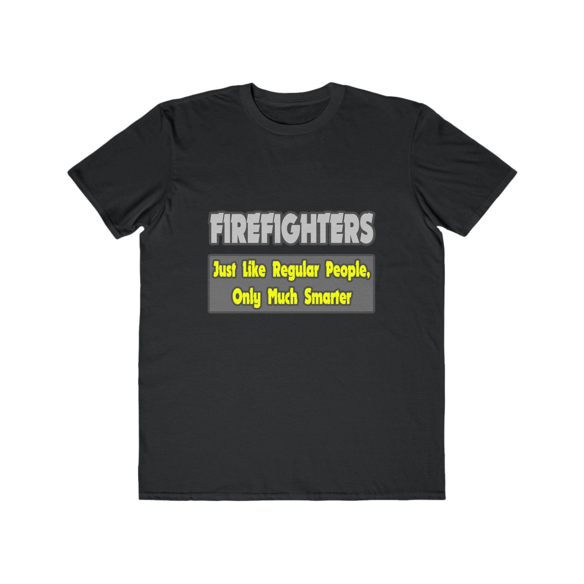 Firefighters...Smarter - Men's Lightweight Fashion Tee
