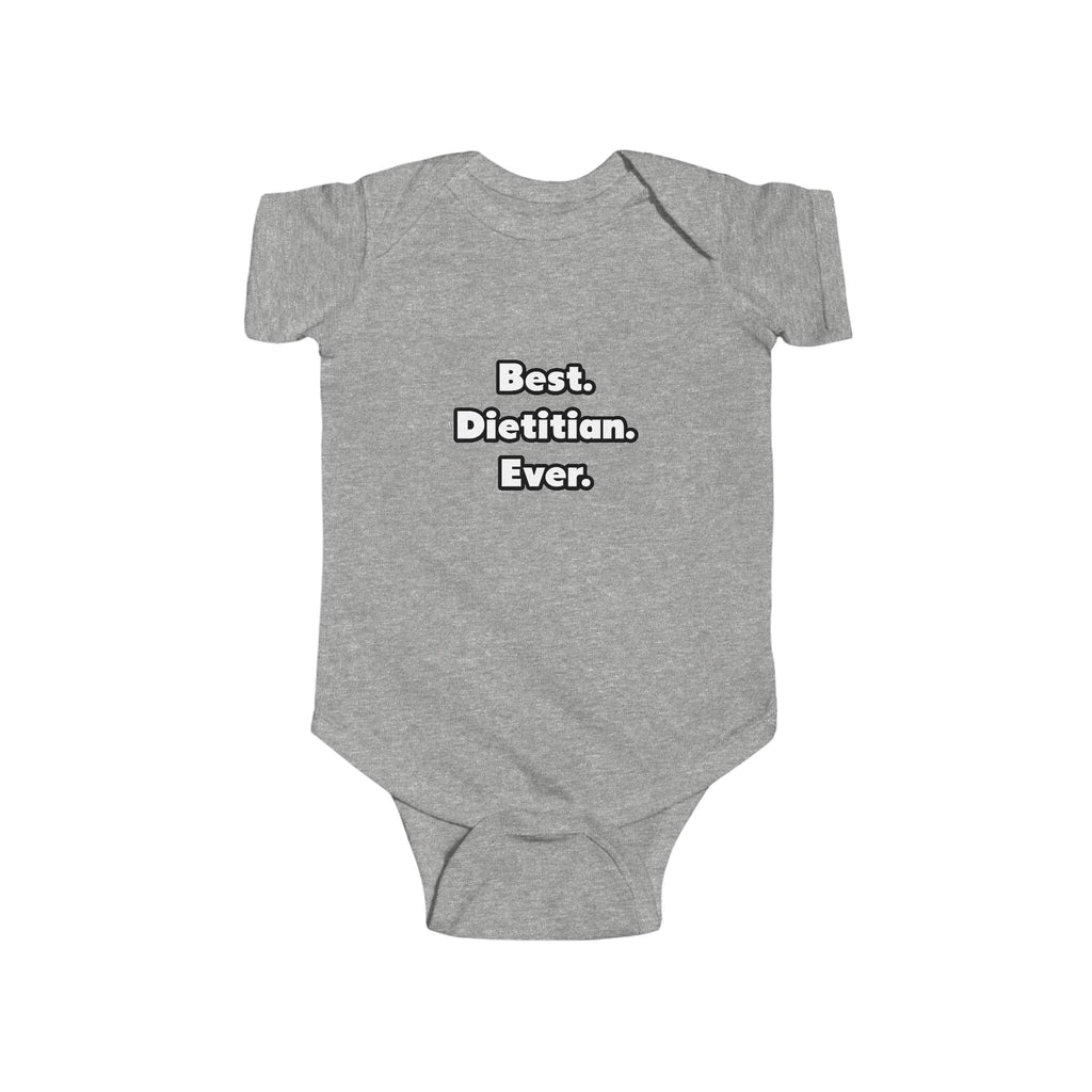 Best. Dietitian. Ever - Infant Fine Jersey Bodysuit