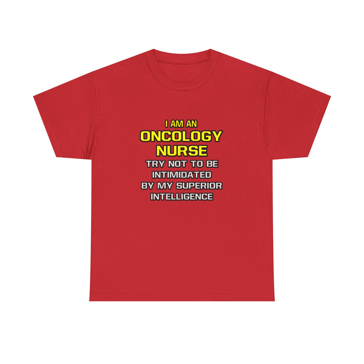 Oncology Nurse...Superior Intelligence - Unisex Heavy Cotton Tee