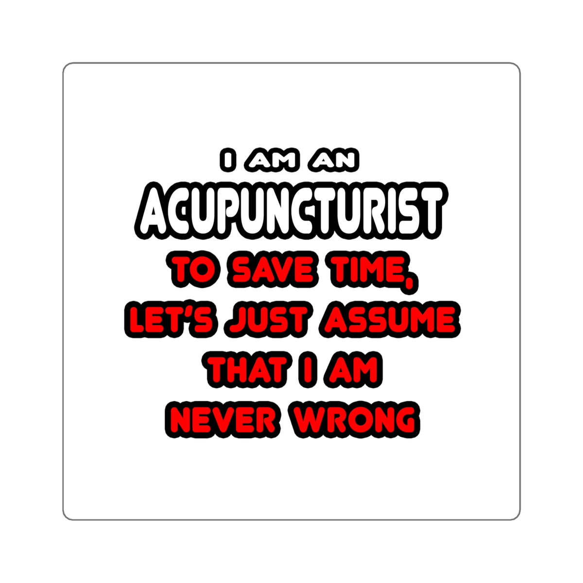 Funny Acupuncturist T Shirts and Gifts - Square Stickers