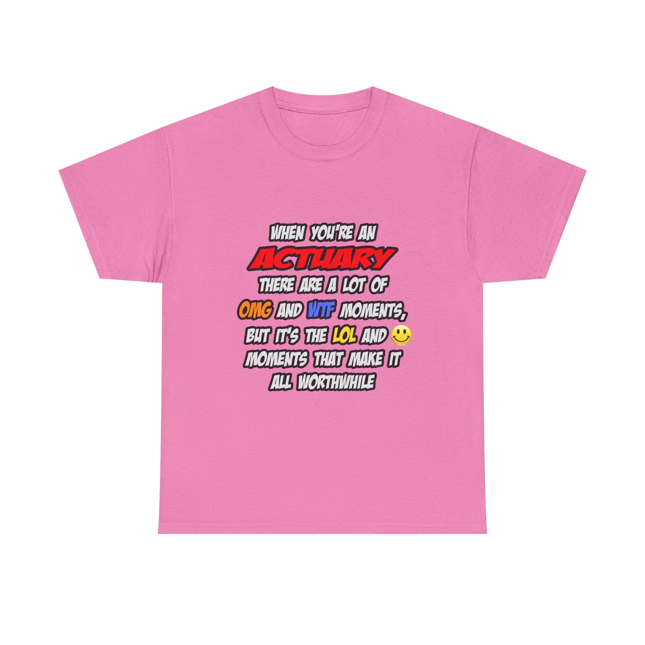 Actuary .. OMG WTF LOL - Unisex Heavy Cotton Tee