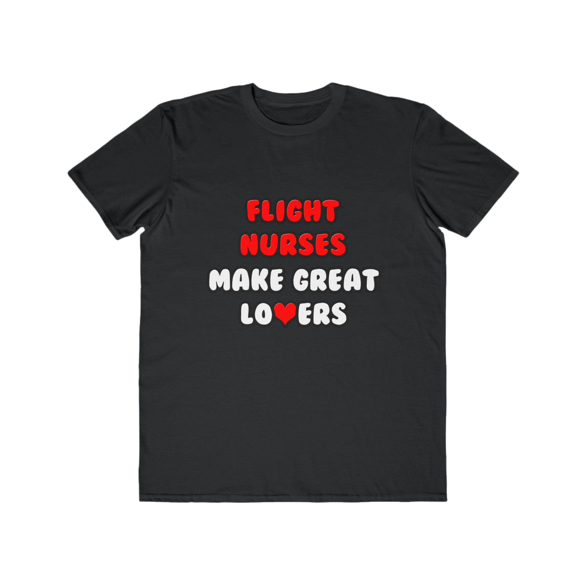 Flight Nurses Make Great Lovers - Men's Lightweight Fashion Tee