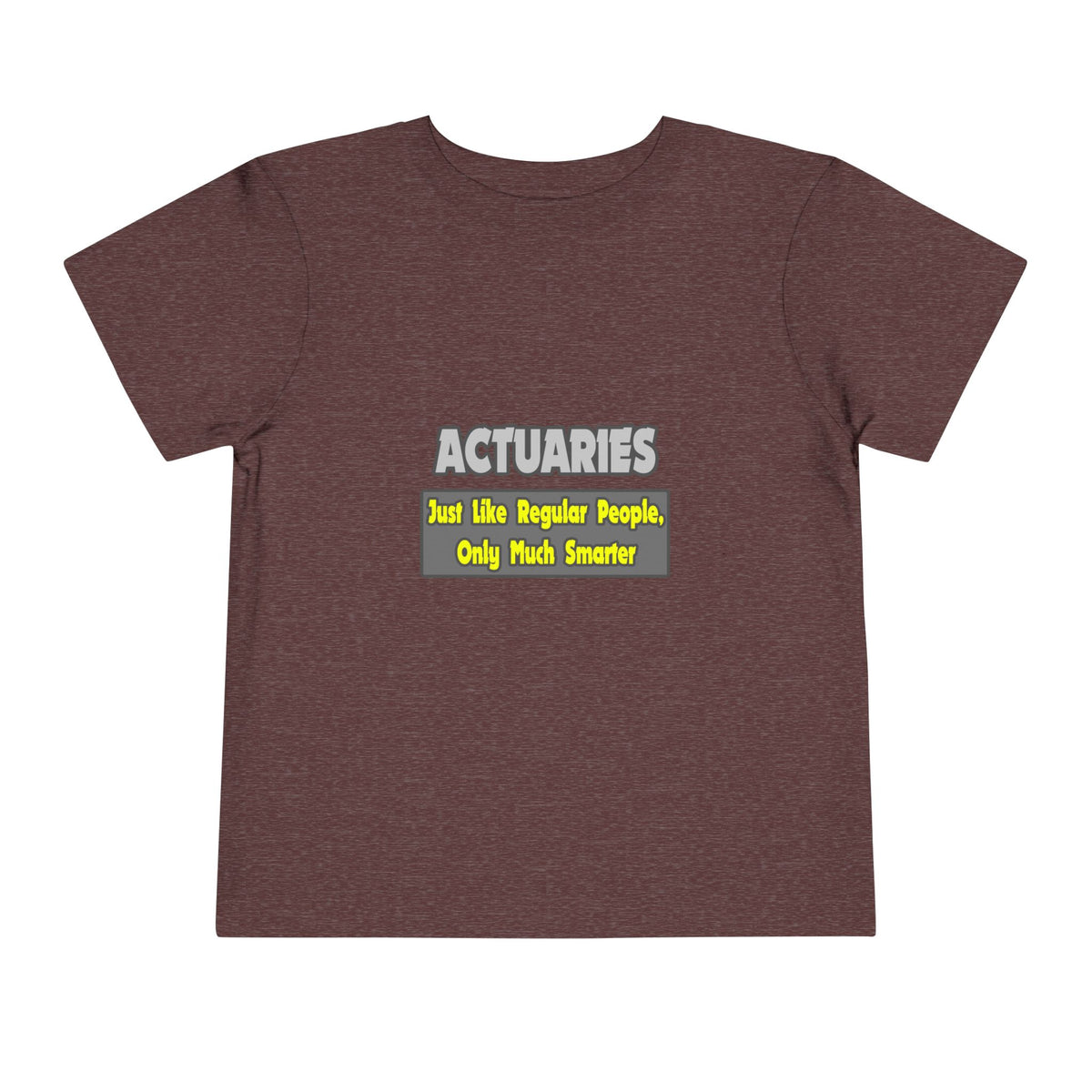 Actuaries...Smarter - Toddler Short Sleeve Tee