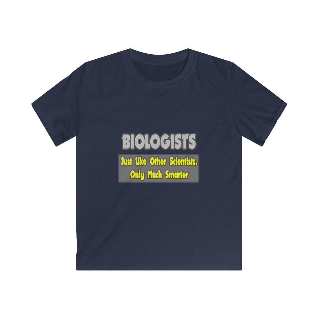 Biologists...Smarter - Kids Softstyle Tee