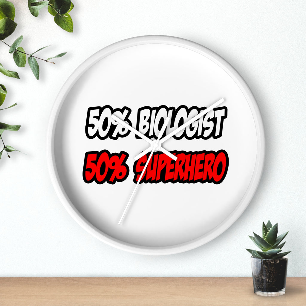 Half Biologist...Half Superhero - Wall Clock