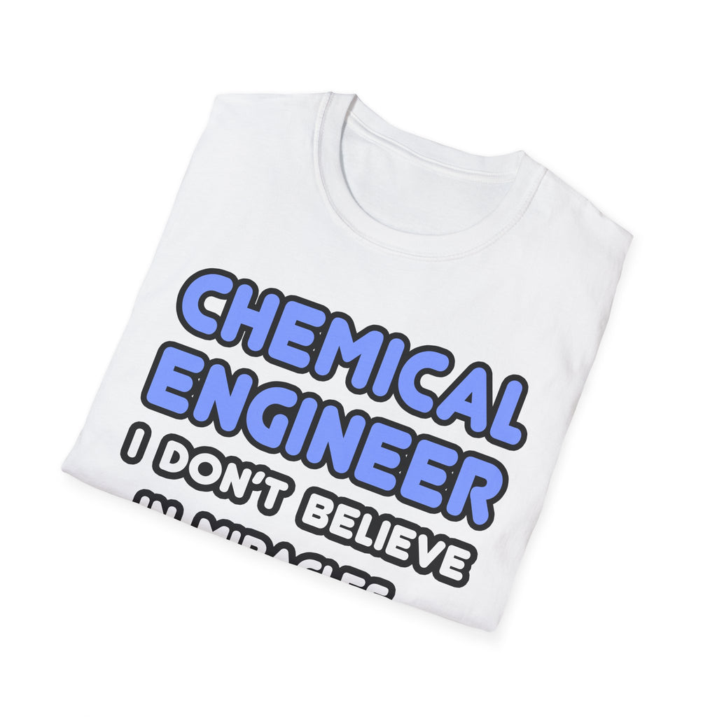 Miracles and Chemical Engineers - Unisex Softstyle T-Shirt