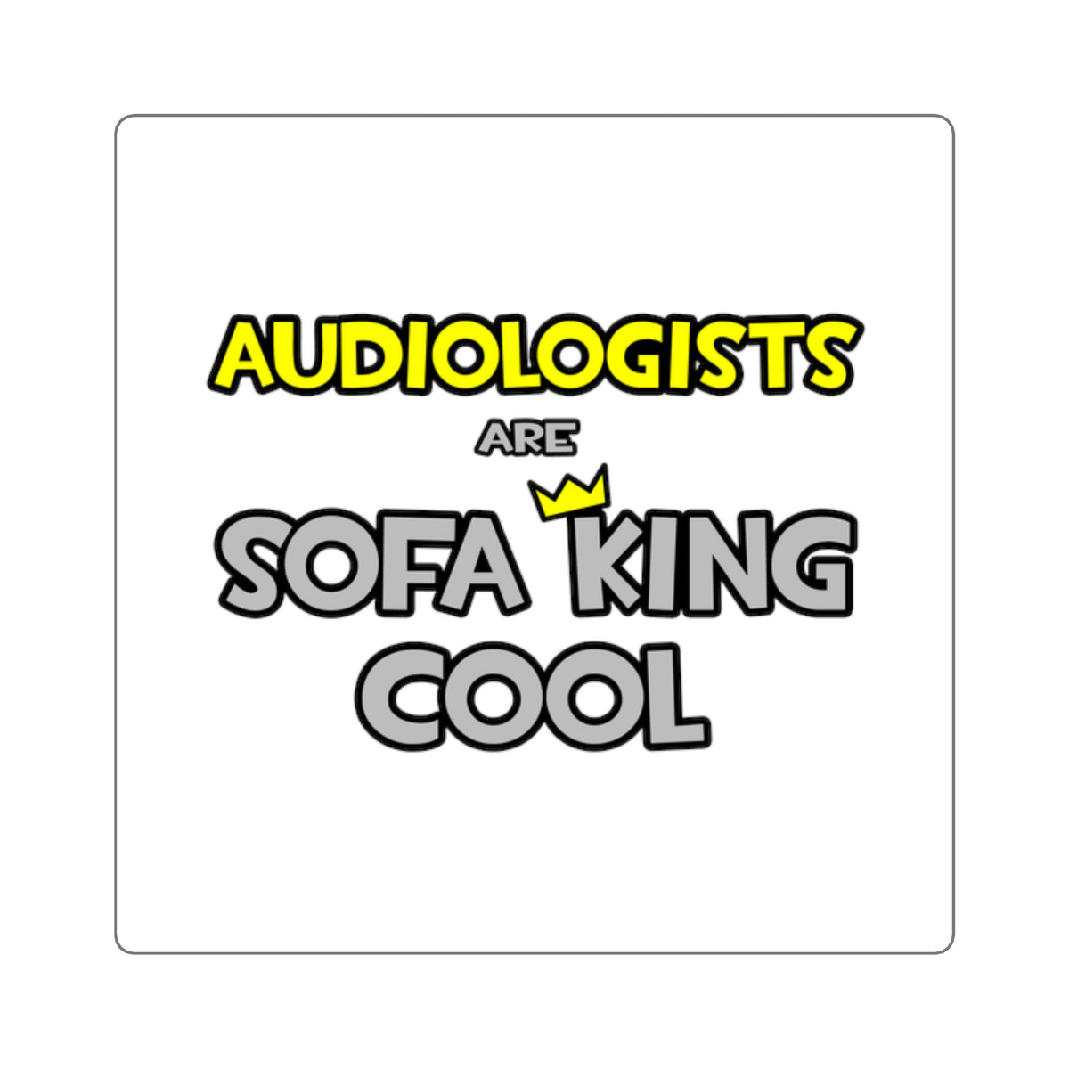 Audiologists Are Sofa King Cool - Square Stickers