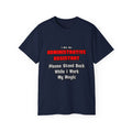 Administrative Assistant...Work My Magic - Unisex Ultra Cotton Tee