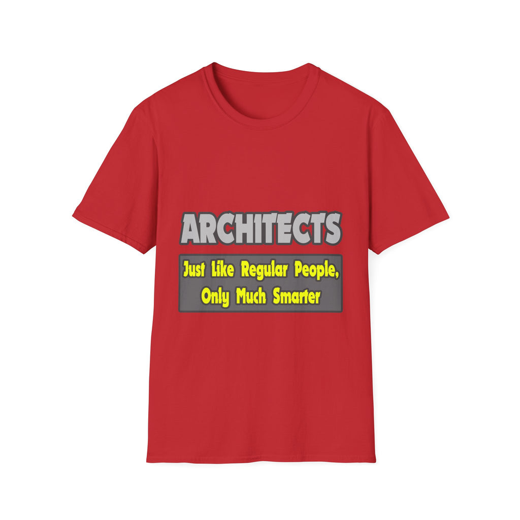 Architects...Smarter - Unisex Softstyle T-Shirt
