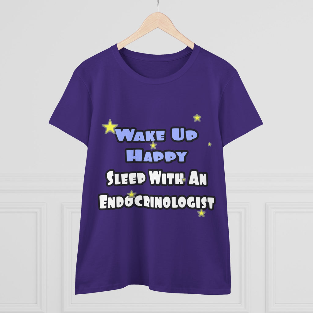 Wake Up Happy...Sleep With an Endocrinologist - Women's Midweight Cotton Tee