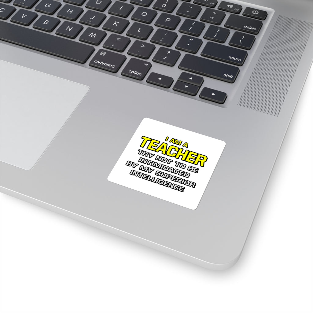 Teacher...Superior Intelligence - Square Stickers