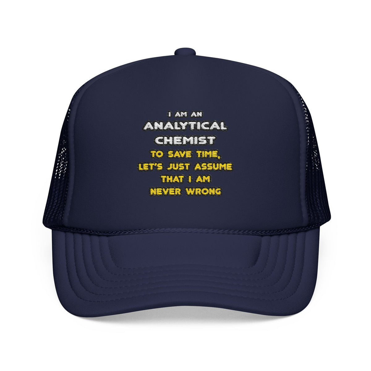 Funny Analytical Chemist T Shirts - Foam Trucker Hat