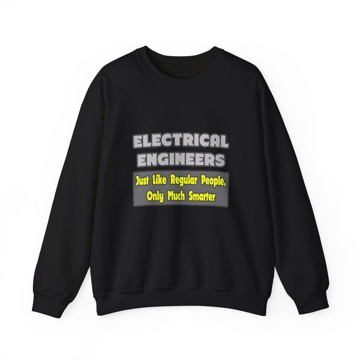 Electrical Engineers...Smarter - Unisex Heavy Blend™ Crewneck Sweatshirt