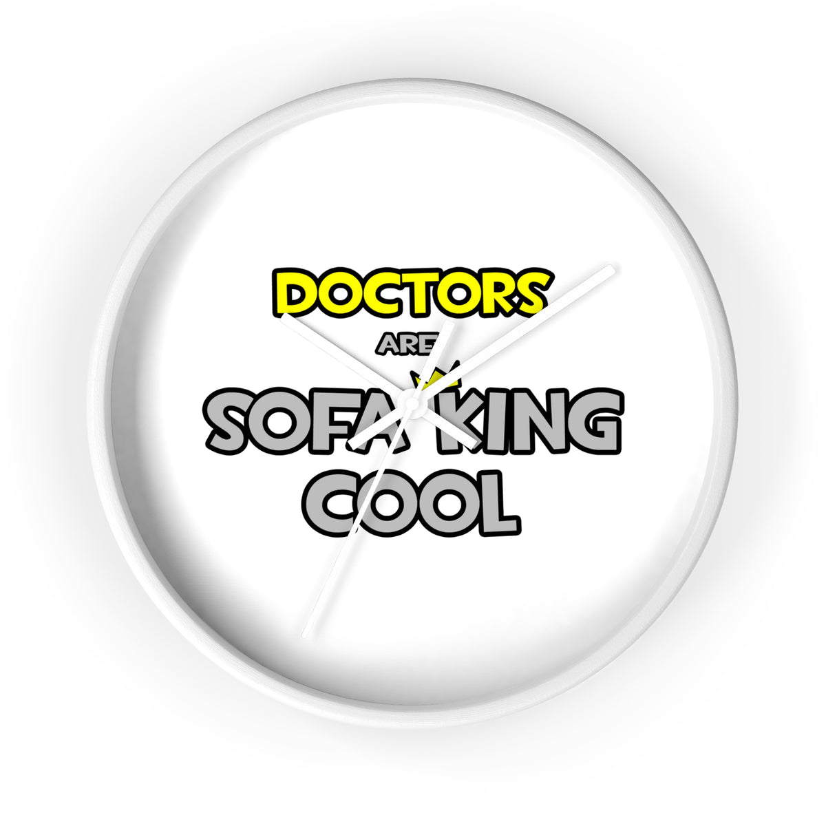 Doctors Are Sofa King Cool - Wall Clock