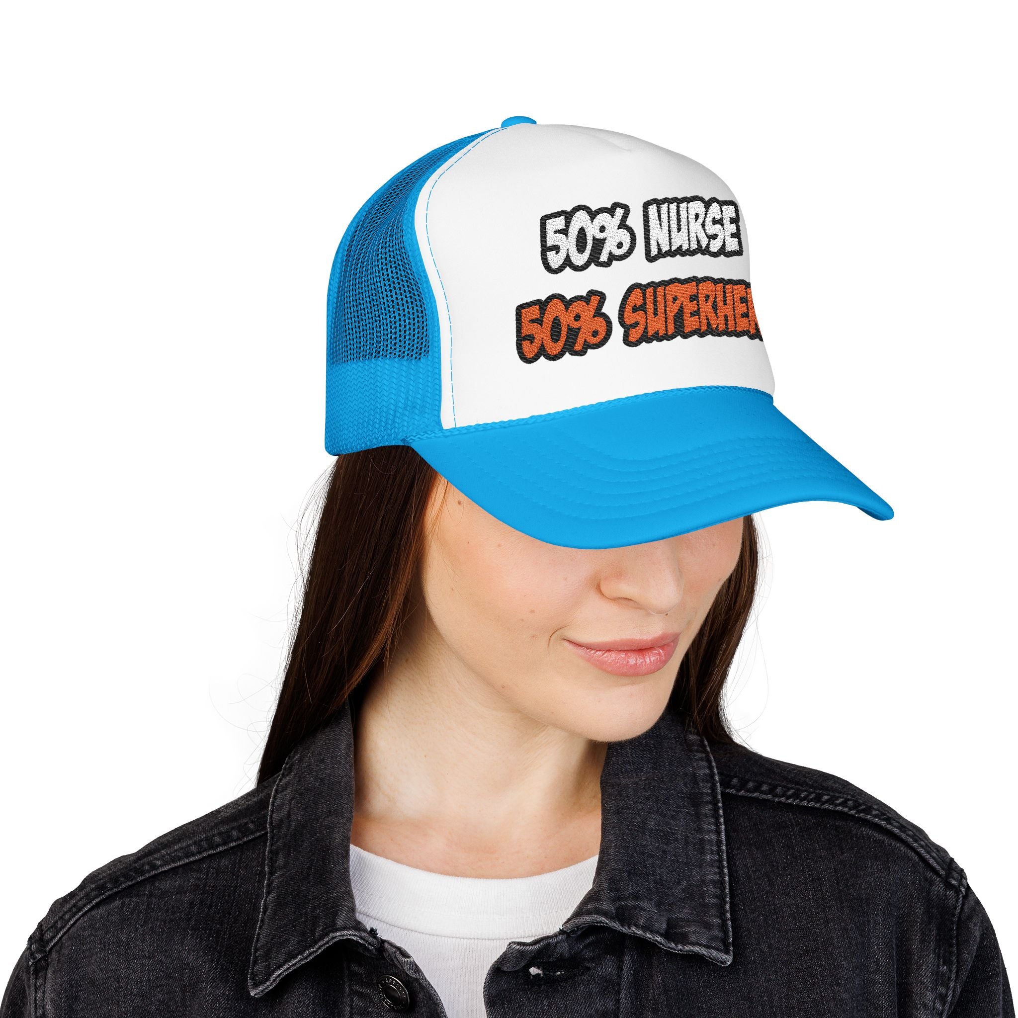 Half Nurse...Half Superhero - Foam Trucker Hat