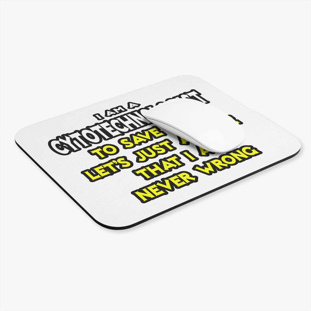 Cytotechnologist .. Assume I Am Never Wrong - Mouse Pad (Rectangle)