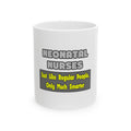 Neonatal Nurses...Smarter - Ceramic Mug, (11oz, 15oz)