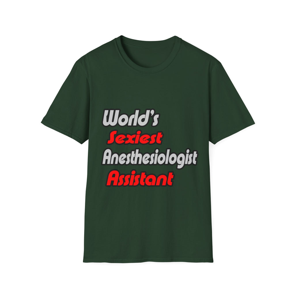 World's Sexiest Anesthesiologist Assistant - Unisex Softstyle T-Shirt