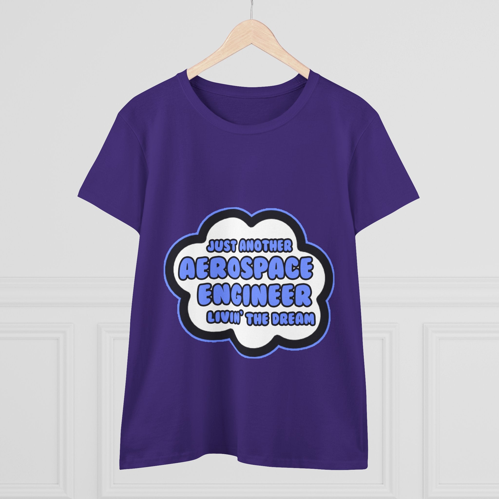 Aerospace Engineer .. Livin' The Dream - Women's Midweight Cotton Tee