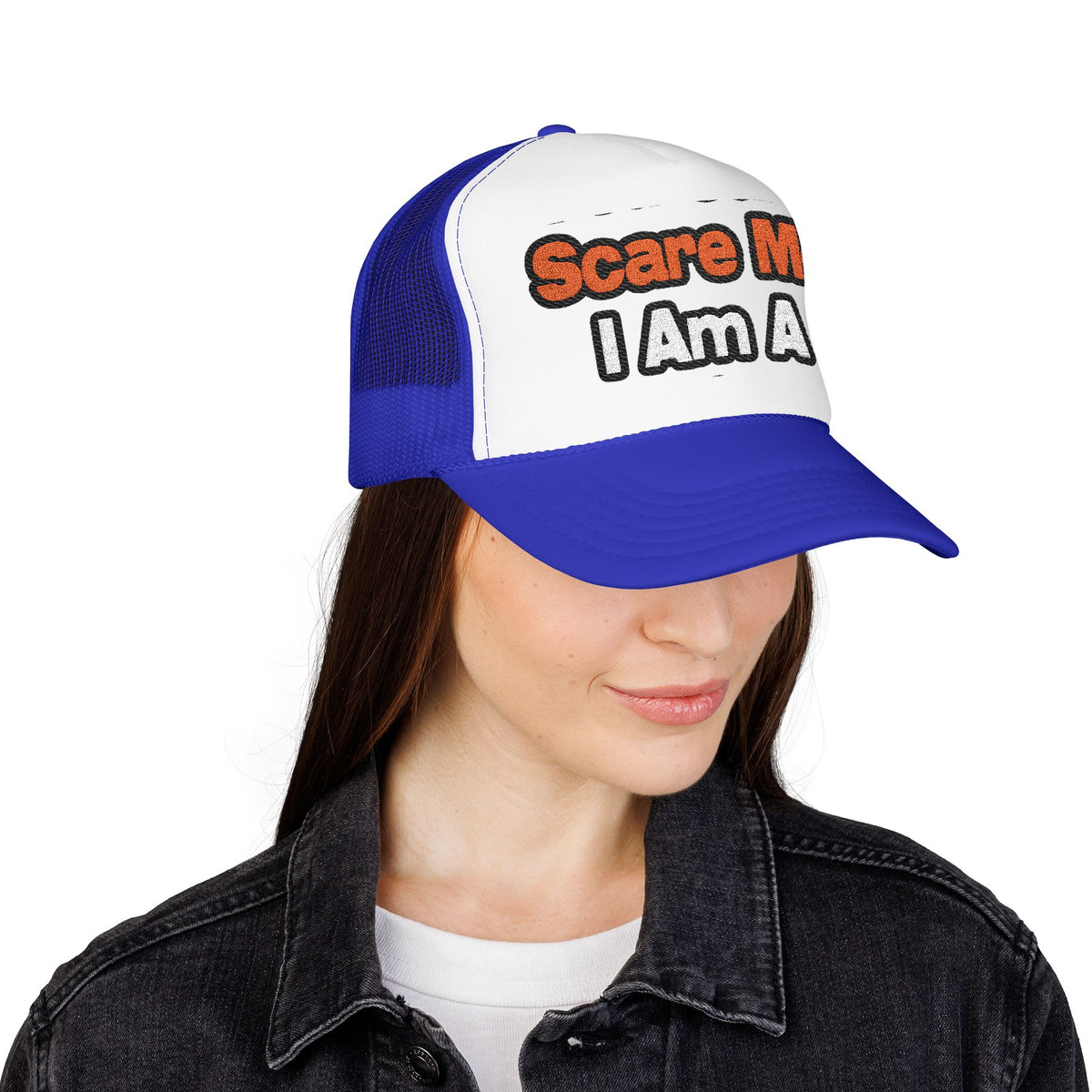 You Can't Scare Me...Teacher - Foam Trucker Hat