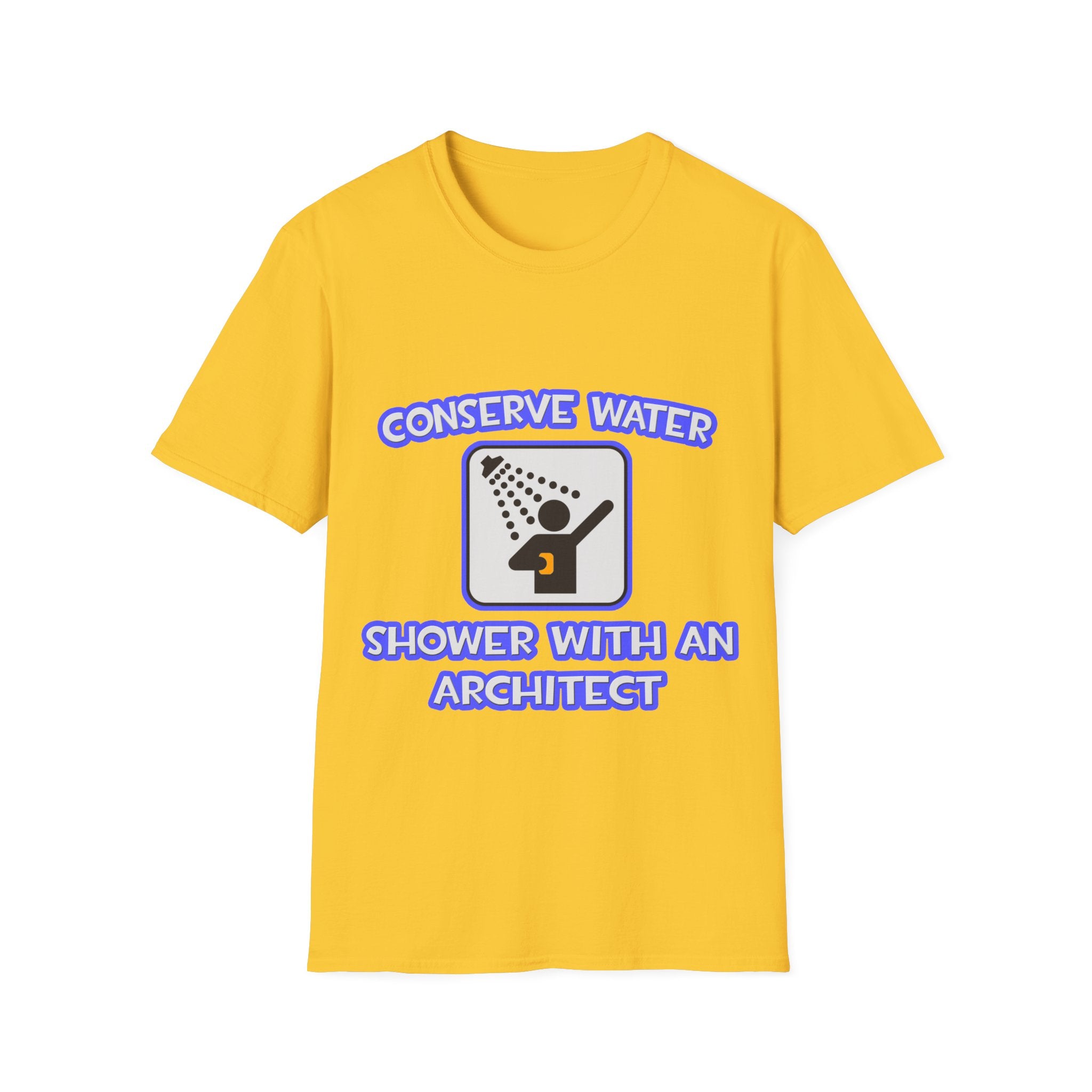 Conserve Water .. Shower With an Architect - Unisex Softstyle T-Shirt