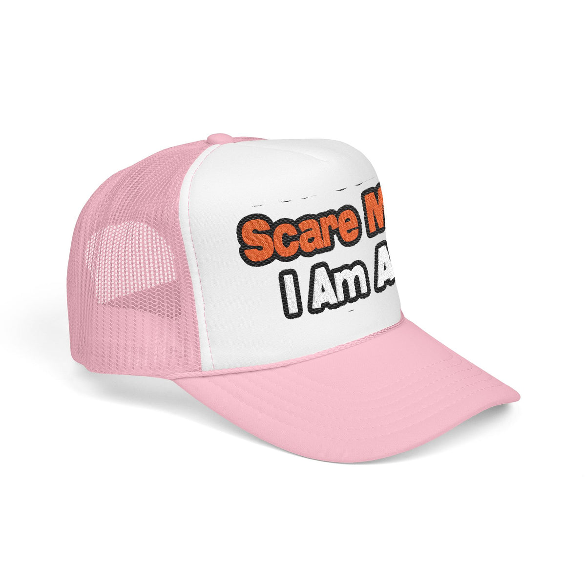 You Can't Scare Me...Teacher - Foam Trucker Hat