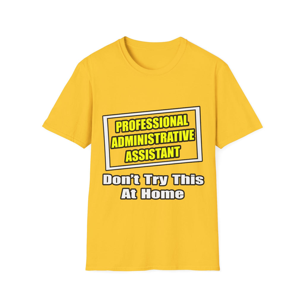 Professional Administrative Assistant...Joke - Unisex Softstyle T-Shirt