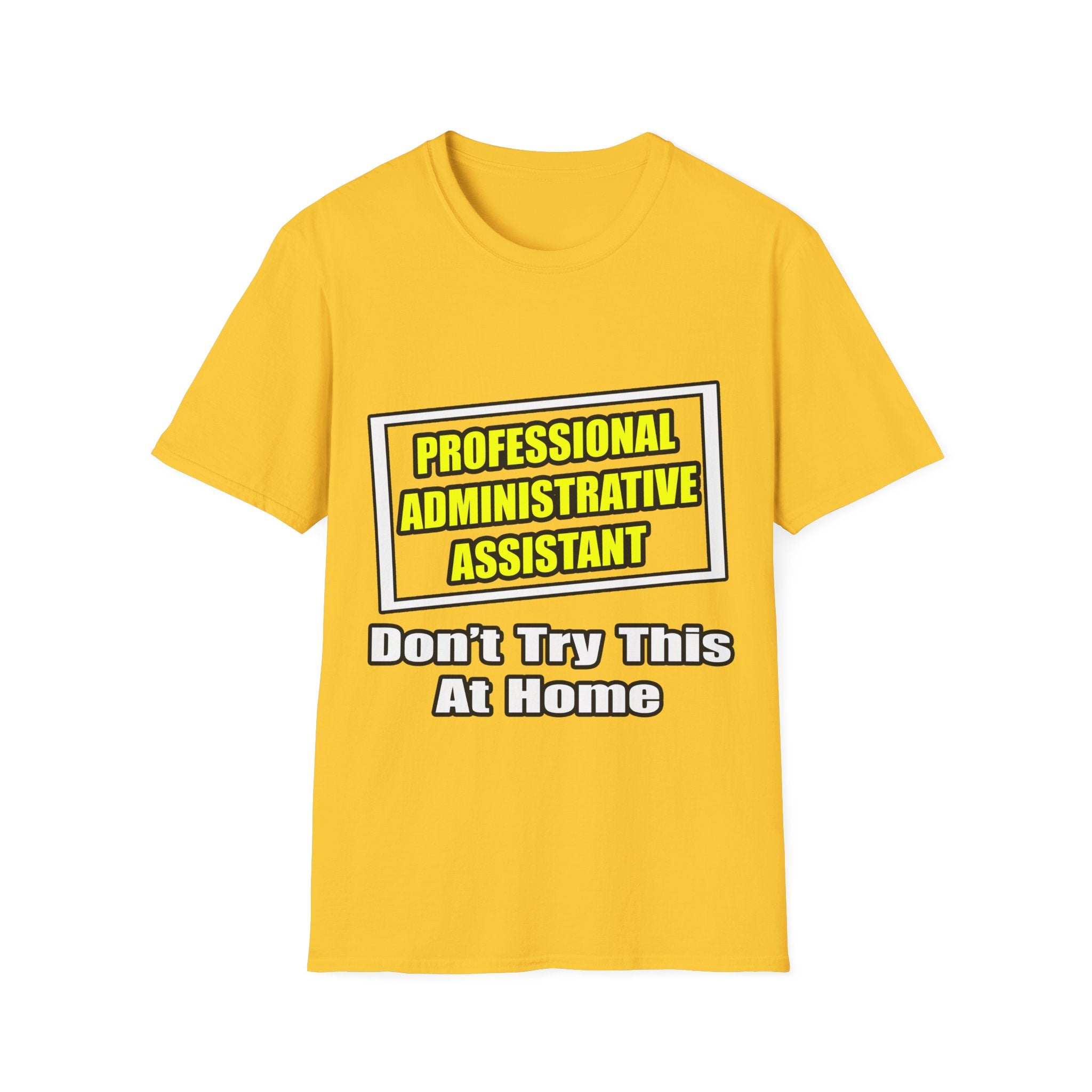 Professional Administrative Assistant...Joke - Unisex Softstyle T-Shirt