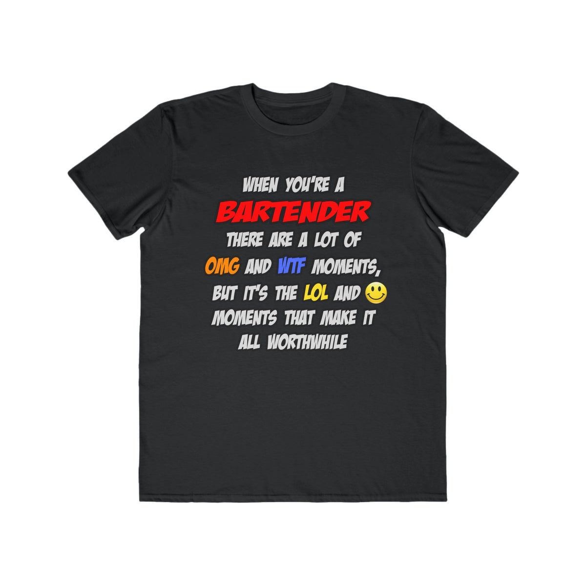 Bartender .. OMG WTF LOL - Men's Lightweight Fashion Tee