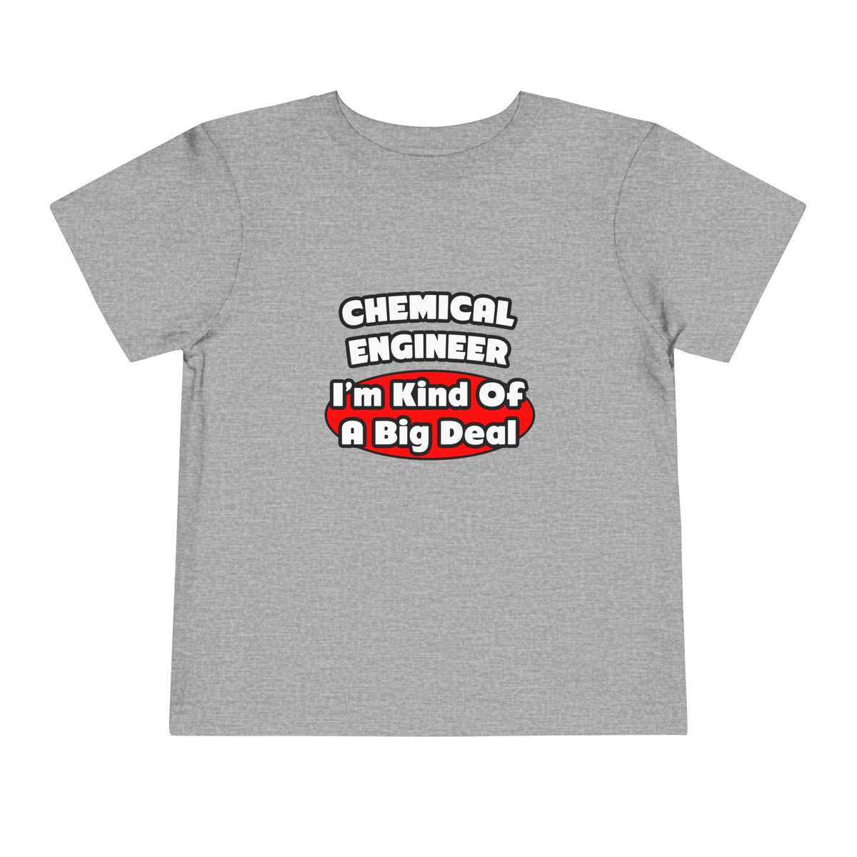 Chemical Engineer...Big Deal (2) - Toddler Short Sleeve Tee