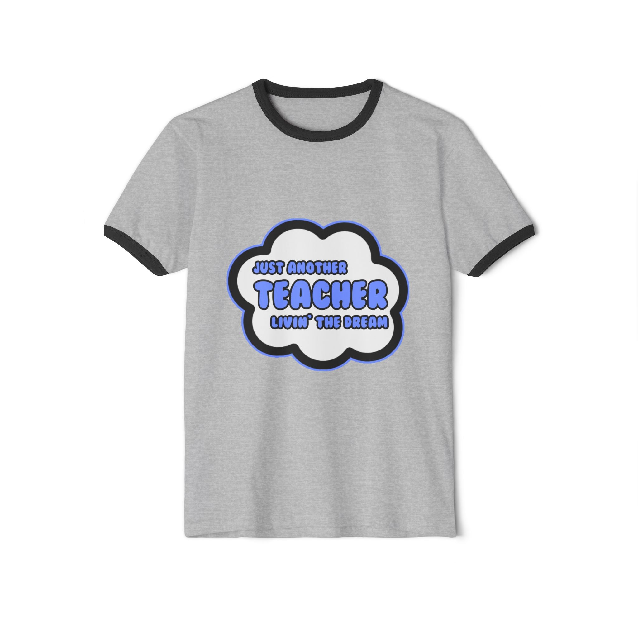 Teacher .. Livin' The Dream - Unisex Cotton Ringer T-Shirt