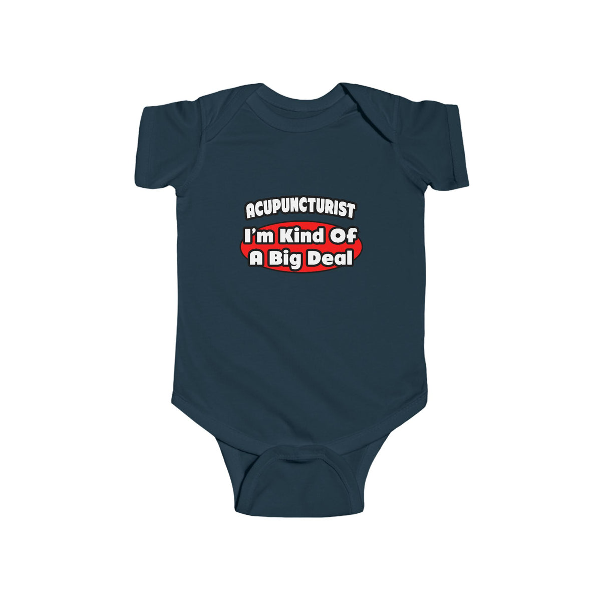 Acupuncturist ... Big Deal - Infant Fine Jersey Bodysuit