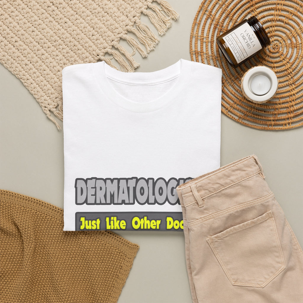 Dermatologists...Smarter - Unisex Heavy Cotton Tee