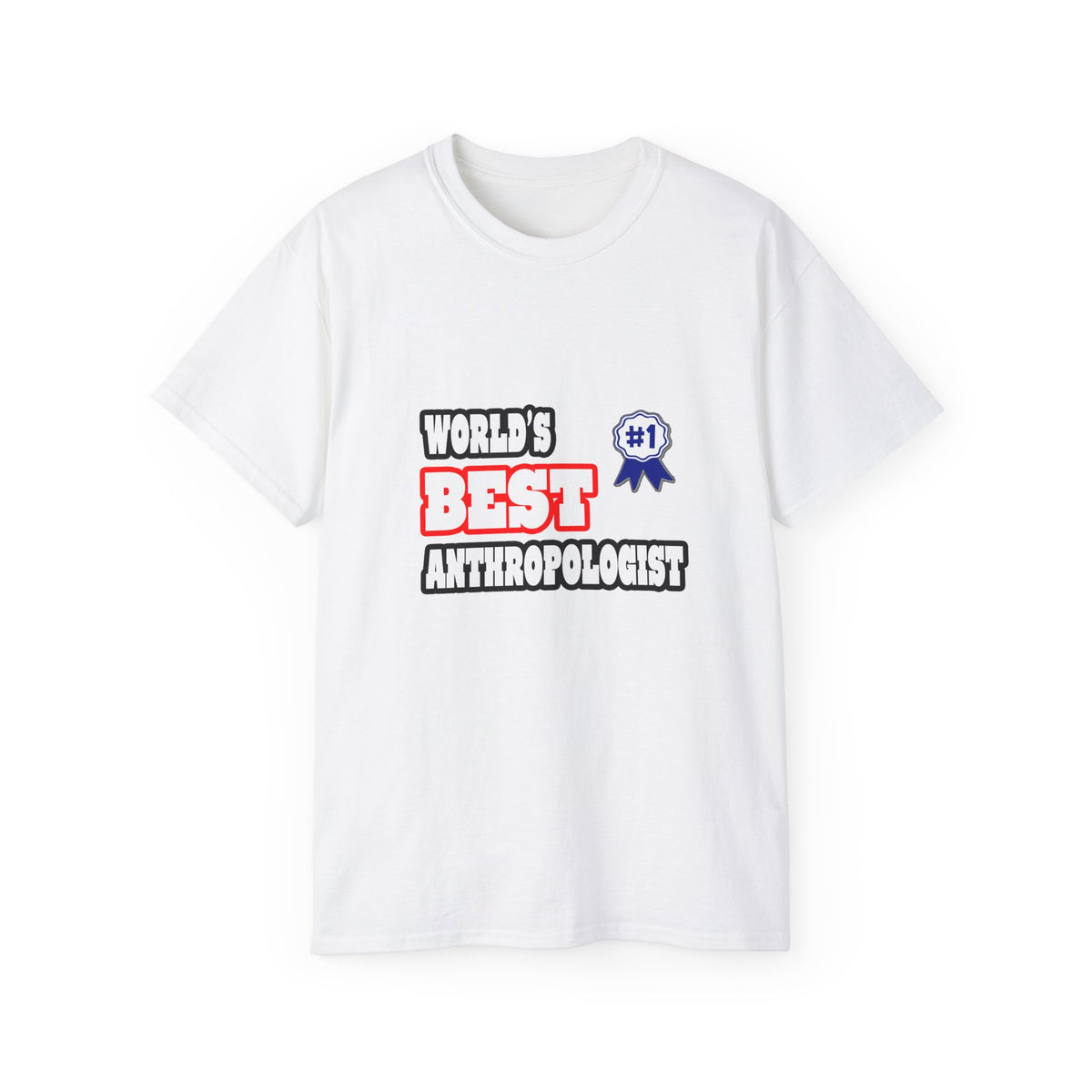 World's Best Anthropologist - Unisex Ultra Cotton Tee
