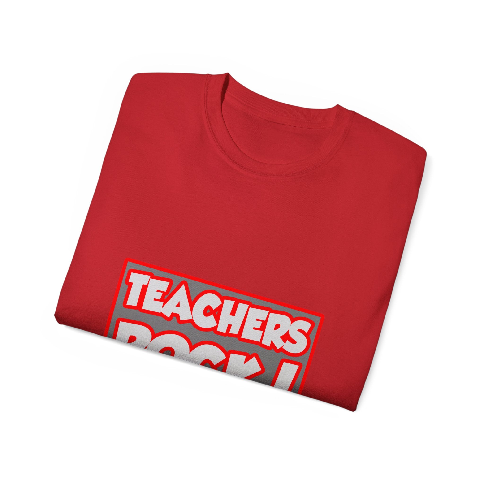 Teachers Rock! - Unisex Ultra Cotton Tee